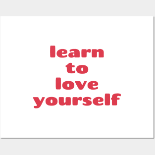 learn to love yourself Quote Pink Red Typography Posters and Art